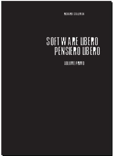 Software libero pensiero liberi - 1° vol.