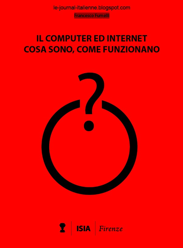 IL COMPUTER ED INTERNET COSA SONO, COME FUNZIONANO